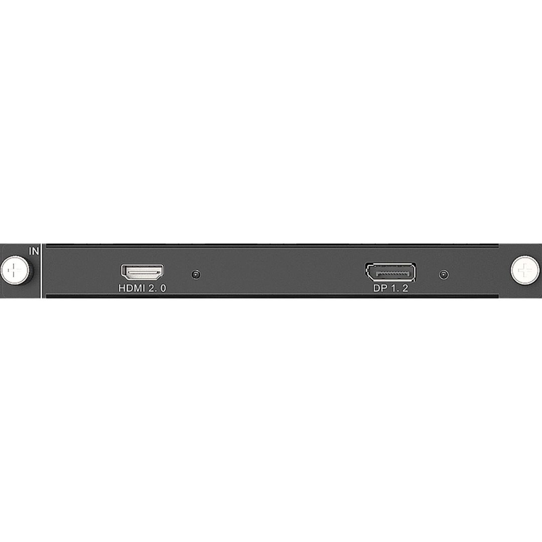 H Series 1x HDMI 2.0 / 1x DP 1.2 Input Card 1x HDMI 2.0 of 1x DP 1.2